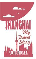 Shanghai - My Travel Story Journal