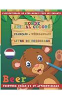 Monde Animal Coloré Français - Néerlandais Livre de Coloriage. l'Apprentissage Du Néerlandais Pour Les Enfants. Peinture Créative Et Apprentissage