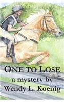 One to Lose