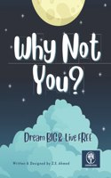 Why Not You?