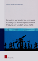 Preventing and Sanctioning Hindrances to the Right of Individual Petition Before the European Court of Human Rights