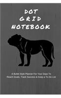 Dot Grid Notebook a Bullet Style Planner for Your Days to Reach Goals, Track Success & Keep a To-Do List