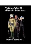 Victorian Tales 28 - Times to Remember.