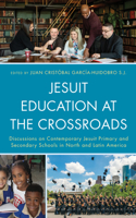 Jesuit Education at the Crossroads