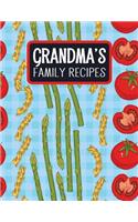 Grandma's Family Recipes: Blank Recipe Book to Fill in with Space for Photos - Fusilli Tomato Asparagus Blue