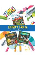 Corky Tails: Tales of a Tailless Dog Named Sagebrush Coloring Book: Volume I