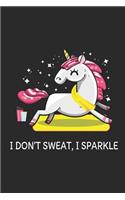 I Don't Sweat I Sparkle