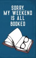 Sorry, My Weekend Is All Booked