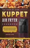 Step By Step KUPPET Air Fryer Cookbook