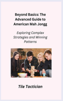 Beyond Basics: Exploring Complex Strategies and Winning Patterns