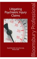 Litigating Psychiatric Injury Claims