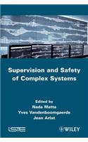 Supervision and Safety of Complex Systems