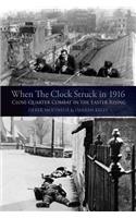 When the Clock Struck in 1916