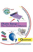 Chain Gang - The Chemistry of Polymers