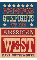 Famous Gunfights of the American West