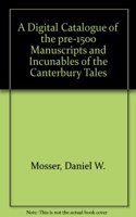 A Digital Catalogue of the Pre-1500 Manuscripts and Incunables of the Canterbury Tales