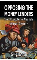 Opposing the Money Lenders