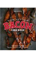 The Little Bacon Cookbook: From Starters to Sweets – Because Bacon Goes with Everything