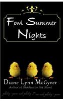 Fowl Summer Nights