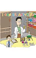 I Can Be Anything: What Will You Be When You Grow Up?