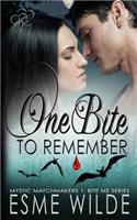 One Bite to Remember: Bite Me Series(1 Mystic Matchmakers)