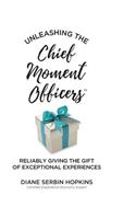 Unleashing the Chief Moment Officers