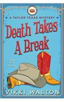 Death Takes A Break (Large Print)