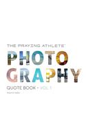 Praying Athlete Photography Quote Book Vol. 1
