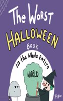 Worst Halloween Book in the Whole Entire World