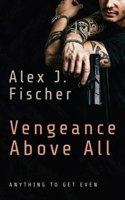 Vengeance Above All