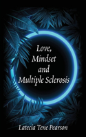 Love, Mindset and Multiple Sclerosis
