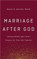 Marriage After God