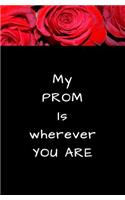 My Prom is Wherever You Are