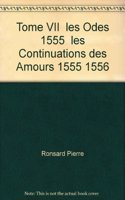 Tome VII - Les Odes (1555), Les Continuations Des Amours (1555-1556)