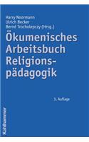 Okumenisches Arbeitsbuch Religionspadagogik