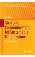 Strategic Communication for Sustainable Organizations: Theory and Practice