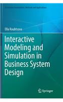 Interactive Modeling and Simulation in Business System Design