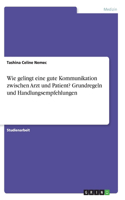 Wie gelingt eine gute Kommunikation zwischen Arzt und Patient? Grundregeln und Handlungsempfehlungen