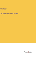Old Lane and Other Poems