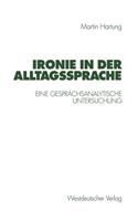 Ironie in Der Alltagssprache