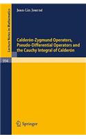 Calderon-Zygmund Operators, Pseudo-Differential Operators and the Cauchy Integral of Calderon