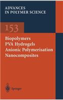Biopolymers - Pva Hydrogels Anionic Polymerisation Nanocomposites
