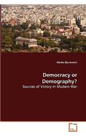 Democracy or Demography? Sources of Victory in Modern War