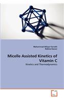 Micelle Assisted Kinetics of Vitamin C