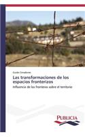 Las transformaciones de los espacios fronterizos: (Spanish)