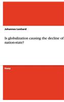 Is Globalization Causing the Decline of the Nation-State?