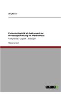 Patientenlogistik als Instrument zur Prozessoptimierung im Krankenhaus