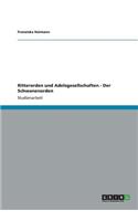Ritterorden und Adelsgesellschaften - Der Schwanenorden