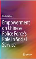 Empowerment on Chinese Police Force's Role in Social Service