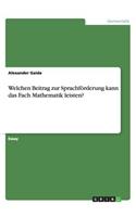 Welchen Beitrag zur Sprachförderung kann das Fach Mathematik leisten?